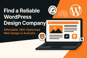How to Choose a Reliable WordPress Website Design Company